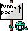 Funny post! :funny: